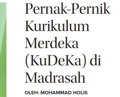 Pernak-Pernik Kurikulum Merdeka (KuDeKa) di Madrasah